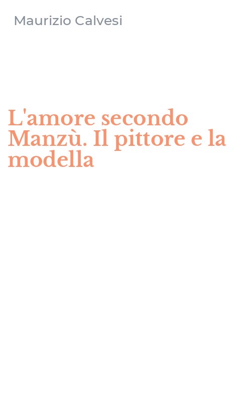 L'amore secondo Manzù. Il pittore e la modella