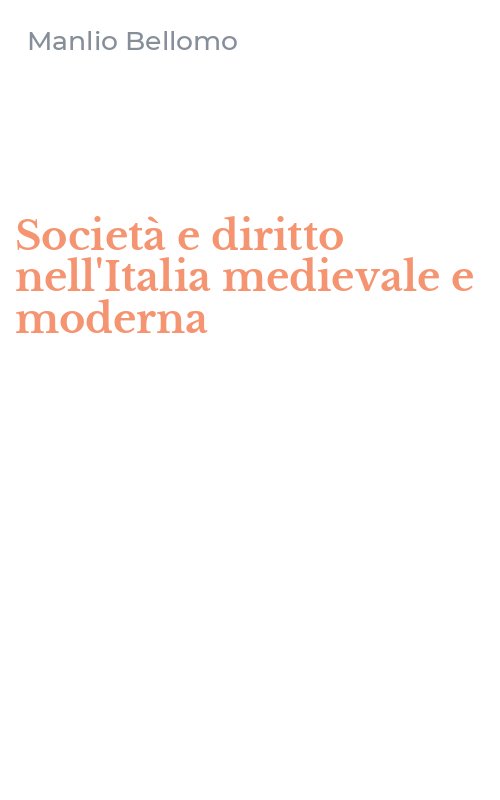 Società e diritto nell'Italia medievale e moderna