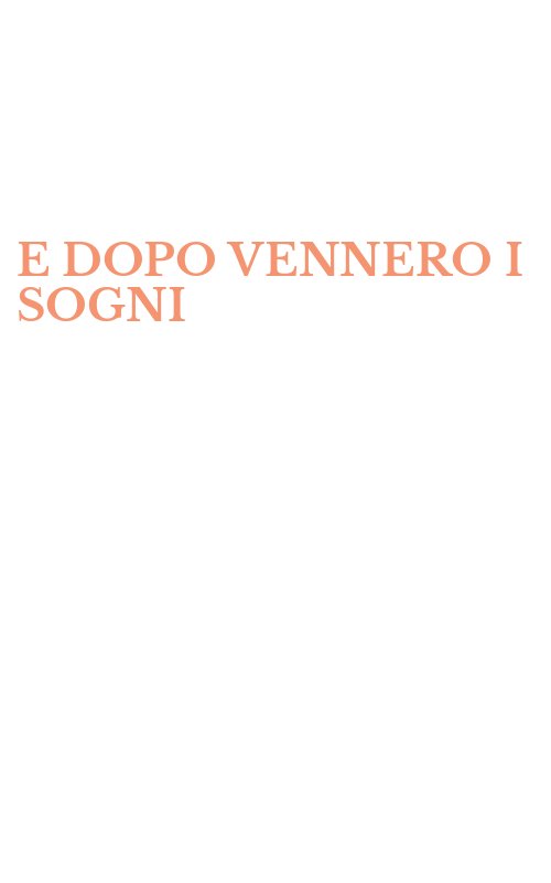 E DOPO VENNERO I SOGNI