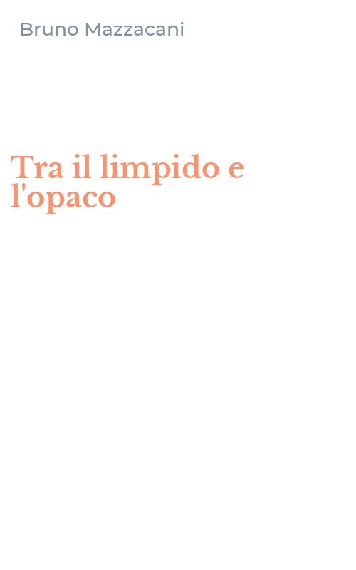 Tra il limpido e l'opaco