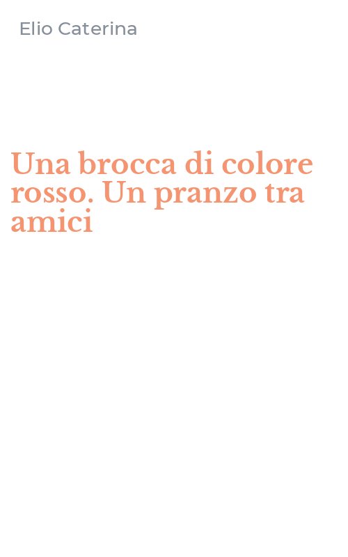 Una brocca di colore rosso. Un pranzo tra amici