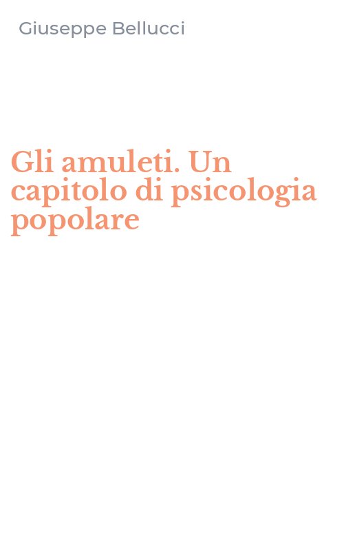 Gli amuleti. Un capitolo di psicologia popolare