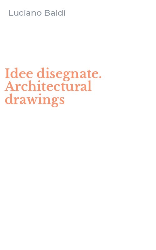 Idee disegnate. Architectural drawings