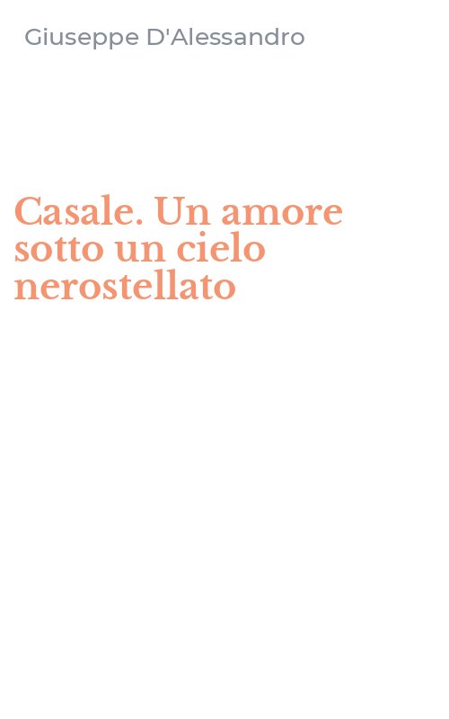 Casale. Un amore sotto un cielo nerostellato