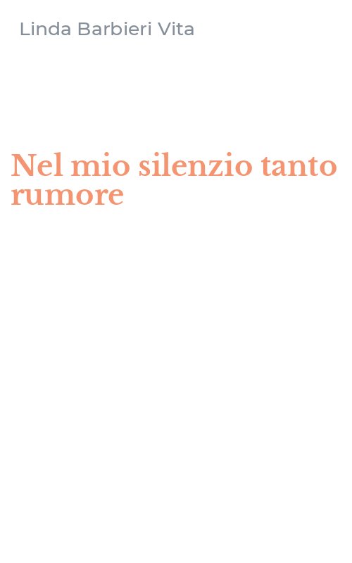 Nel mio silenzio tanto rumore