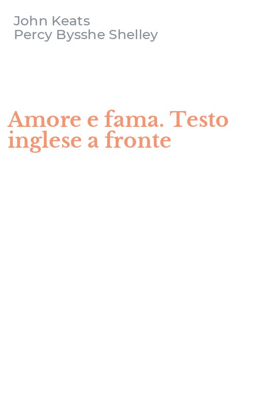 Amore e fama. Testo inglese a fronte