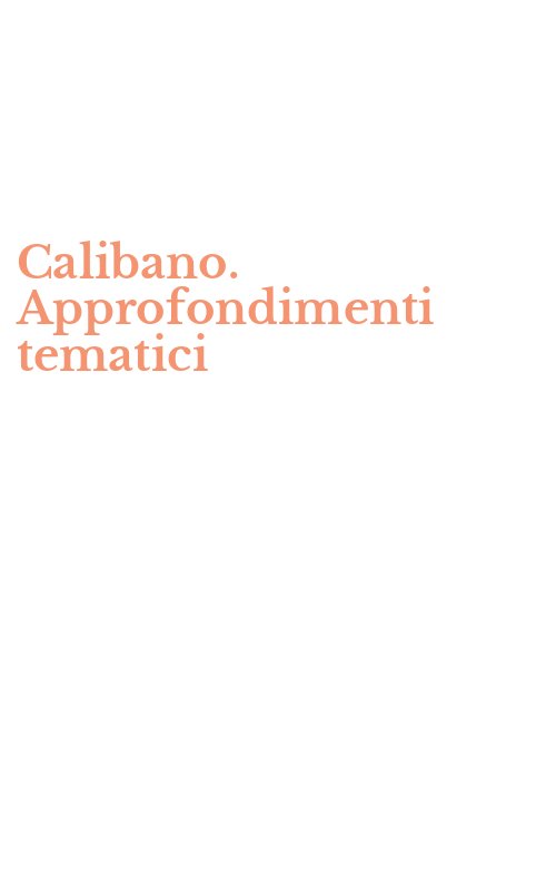 Calibano. Approfondimenti tematici