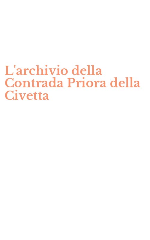 L'archivio della Contrada Priora della Civetta