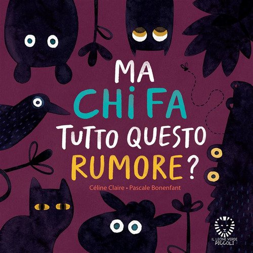Ma chi fa tutto questo rumore?