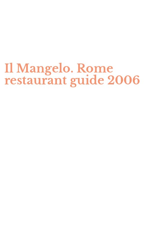 Il Mangelo. Rome restaurant guide 2006