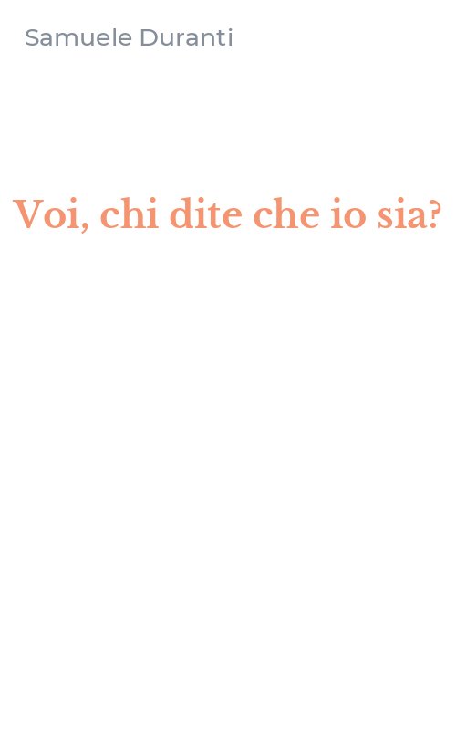 Voi, chi dite che io sia?