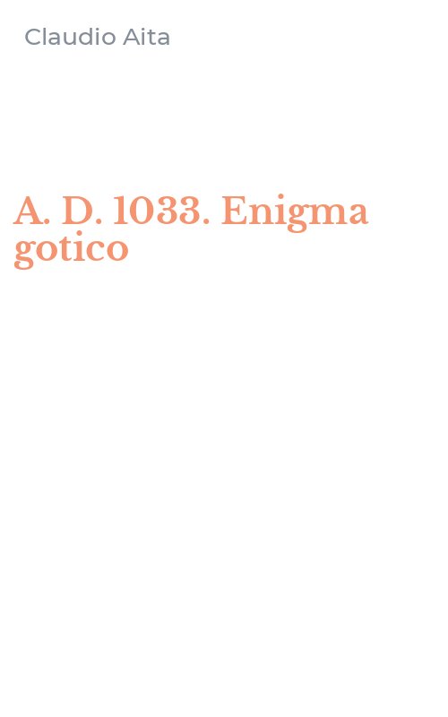 A. D. 1033. Enigma gotico