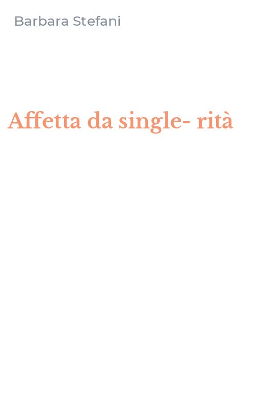 Affetta da single-rità