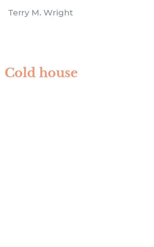 Cold house