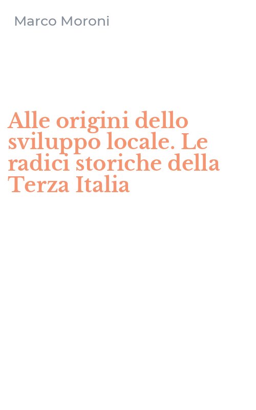 Alle origini dello sviluppo locale. Le radici storiche della Terza Italia