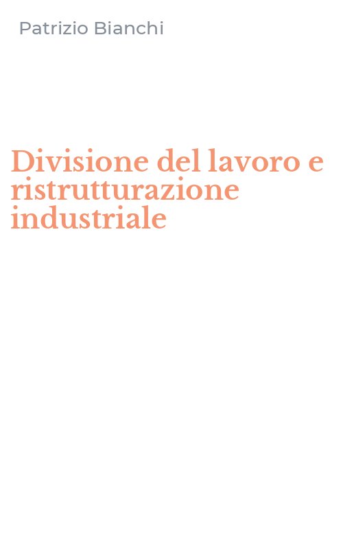 Divisione del lavoro e ristrutturazione industriale