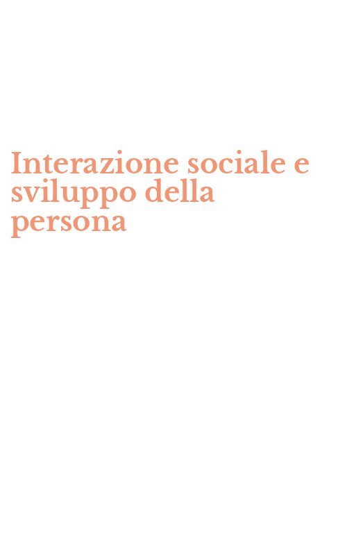 Interazione sociale e sviluppo della persona
