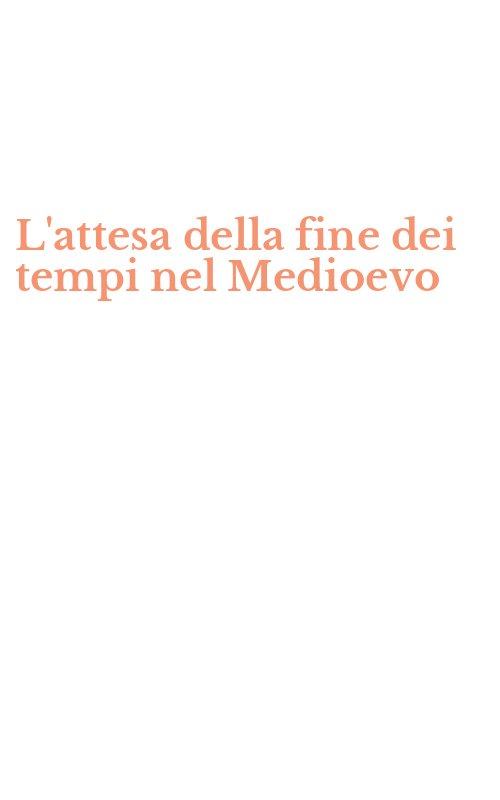 L'attesa della fine dei tempi nel Medioevo