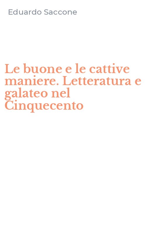 Le buone e le cattive maniere. Letteratura e galateo nel Cinquecento
