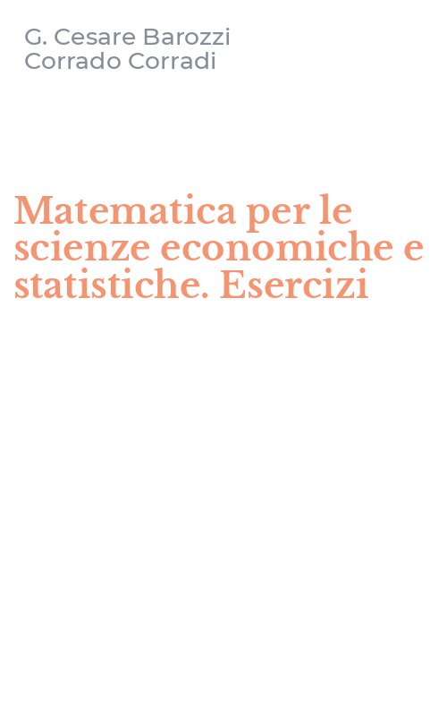 Matematica per le scienze economiche e statistiche. Esercizi