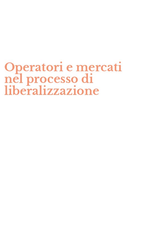Operatori e mercati nel processo di liberalizzazione