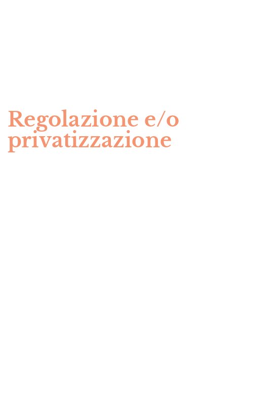 Regolazione e/o privatizzazione