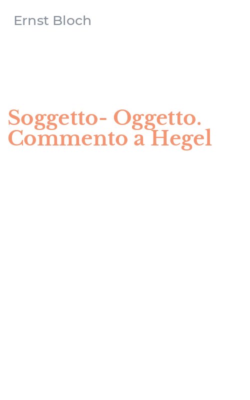 Soggetto-Oggetto. Commento a Hegel