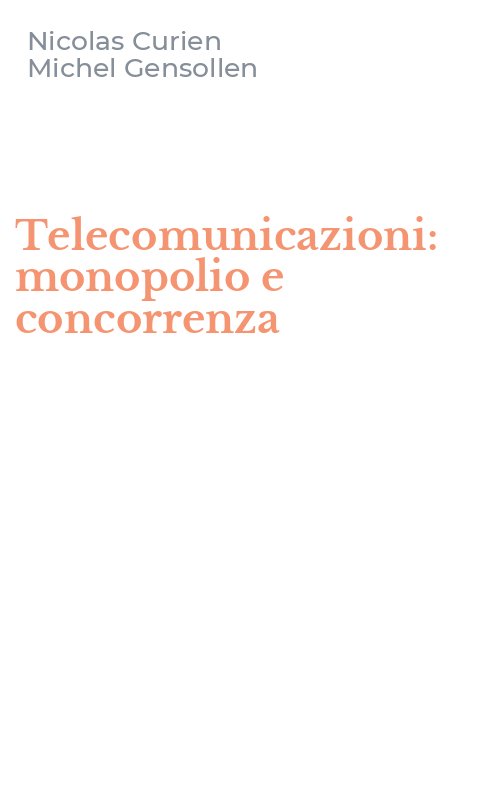 Telecomunicazioni: monopolio e concorrenza