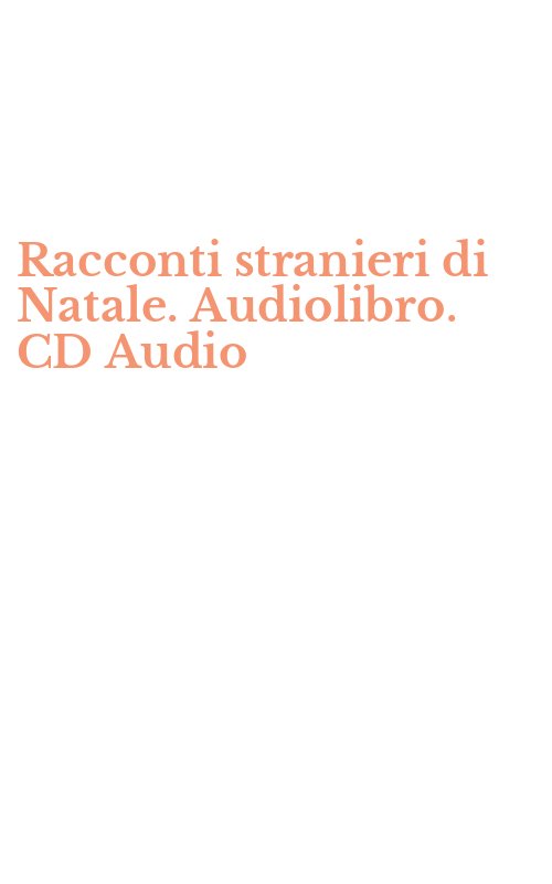Racconti stranieri di Natale. Audiolibro. CD Audio