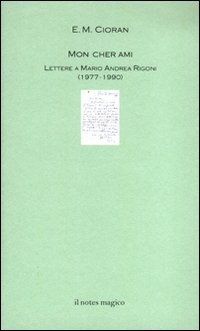 Mon cher ami. Lettere a Mario Andrea Rigoni