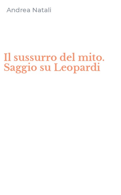 Il sussurro del mito. Saggio su Leopardi