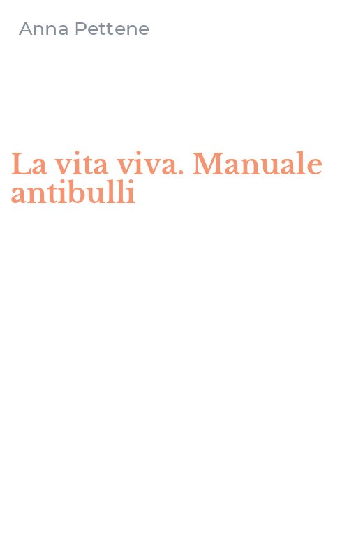 La vita viva. Manuale antibulli