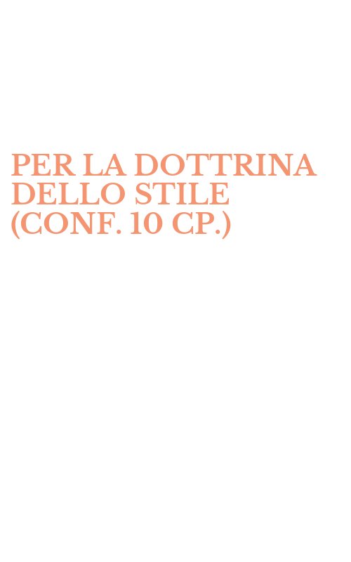 PER LA DOTTRINA DELLO STILE (CONF. 10 CP.)