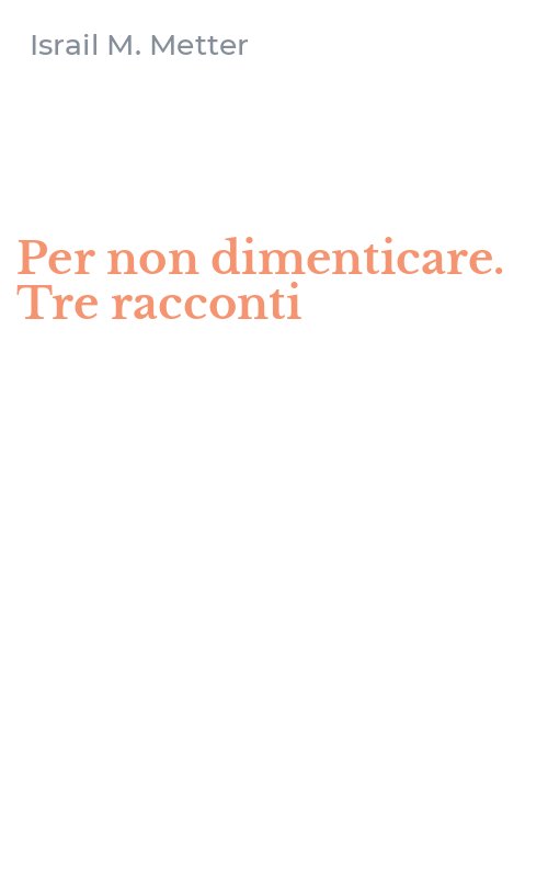 Per non dimenticare. Tre racconti