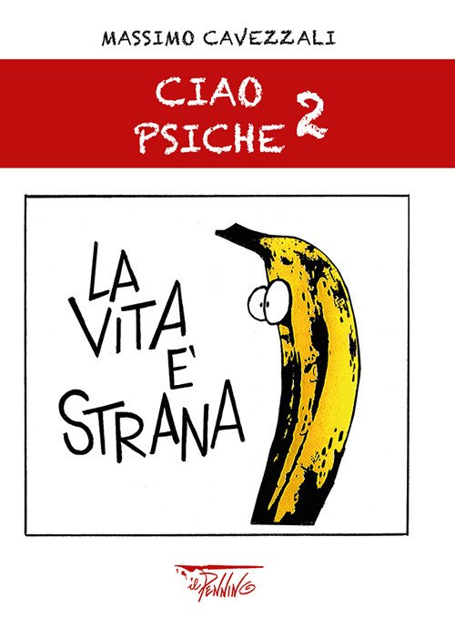 La vita è strana. Ciao psiche