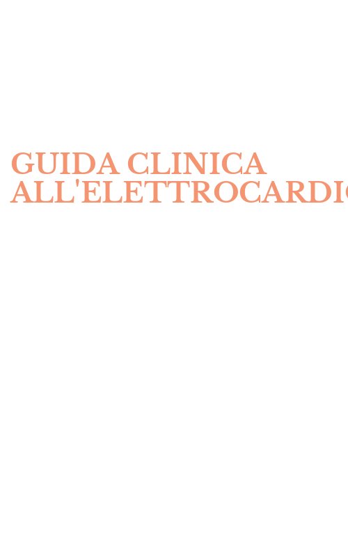 GUIDA CLINICA ALL'ELETTROCARDIOGRAMMA