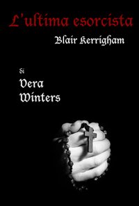 L'ultima esorcista. Blair Kerrigham