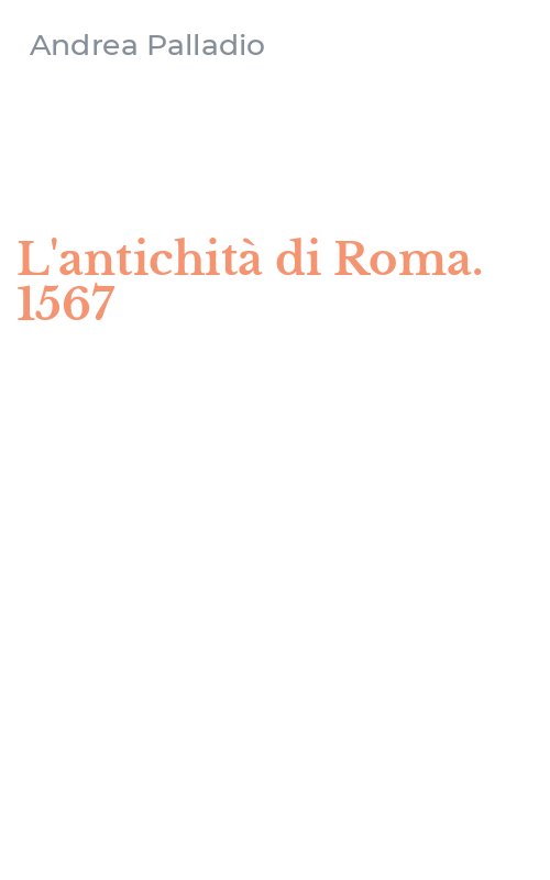 L'antichità di Roma. 1567
