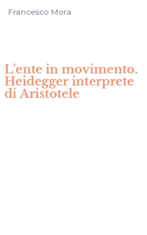 L'ente in movimento. Heidegger interprete di Aristotele