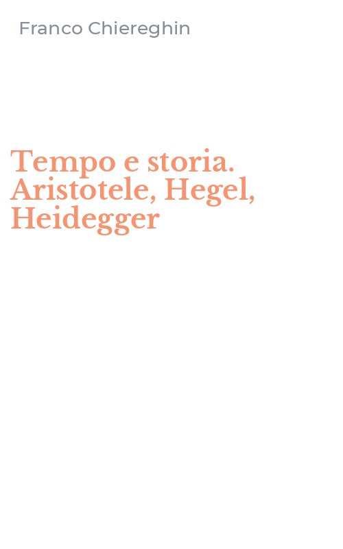 Tempo e storia. Aristotele, Hegel, Heidegger