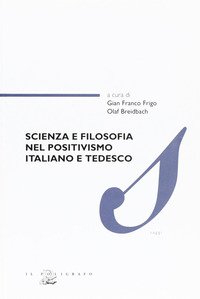 Scienza e filosofia nel positivismo italiano e tedesco
