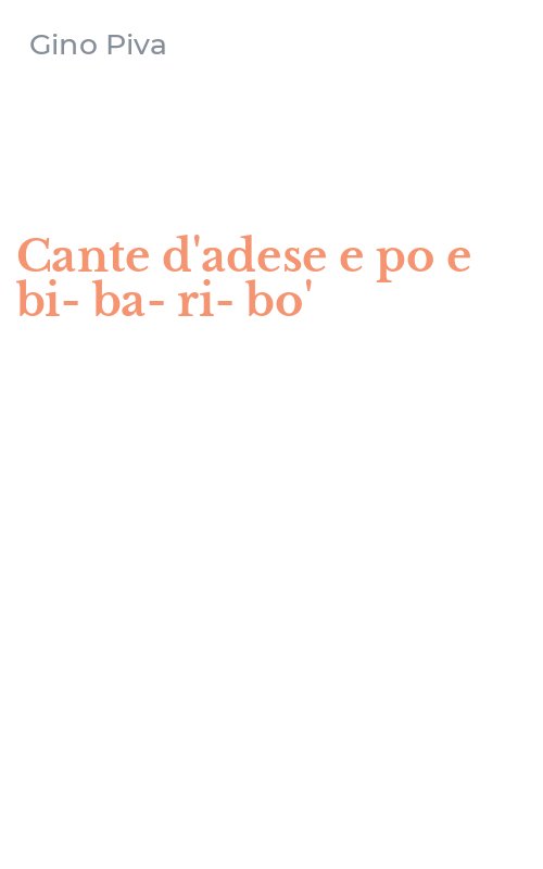 Cante d'adese e po e bi-ba-ri-bo'