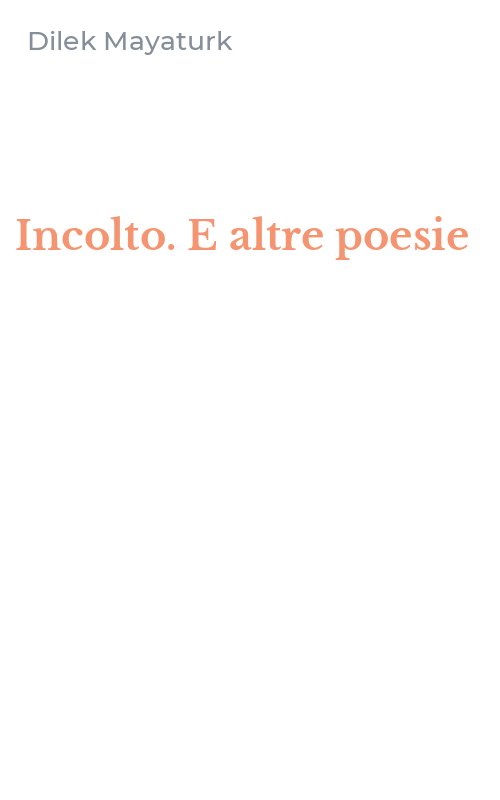 Incolto. E altre poesie