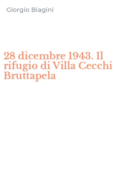 28 dicembre 1943. Il rifugio di Villa Cecchi Bruttapela