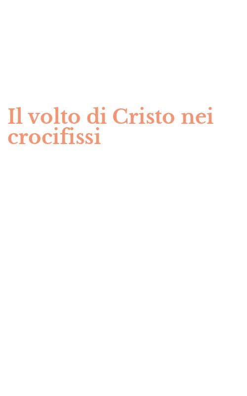 Il volto di Cristo nei crocifissi