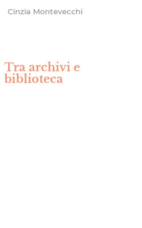 Tra archivi e biblioteca