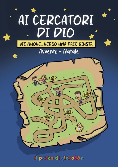 Ai cercatori di Dio. Avvento Natale. Vie nuove... verso una pace giusta