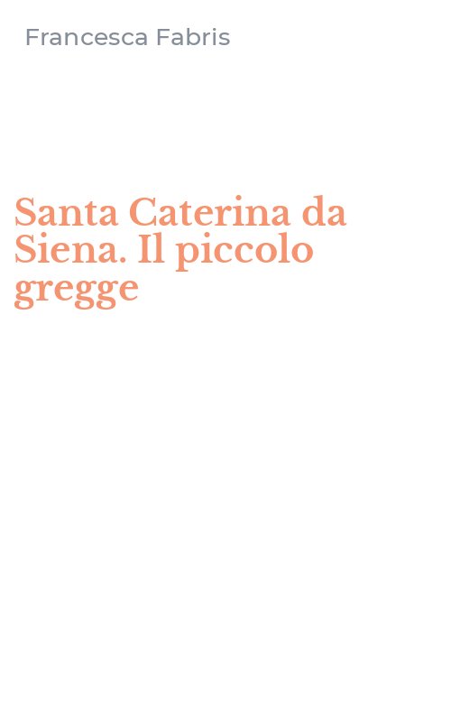 Santa Caterina da Siena. Il piccolo gregge
