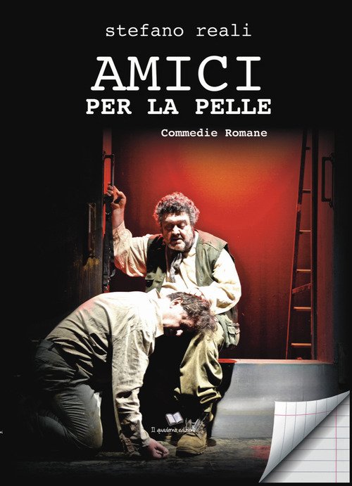 Amici per la pelle. Commedie romane