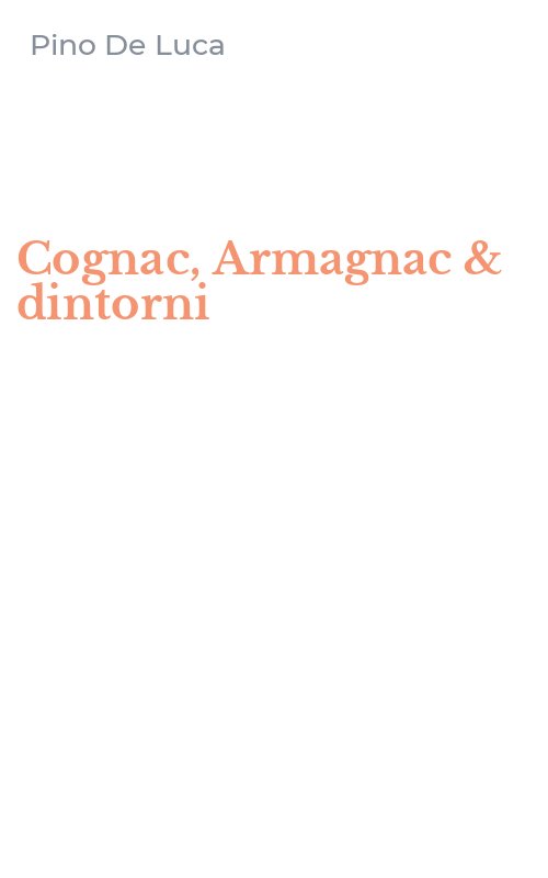 Cognac, Armagnac & dintorni